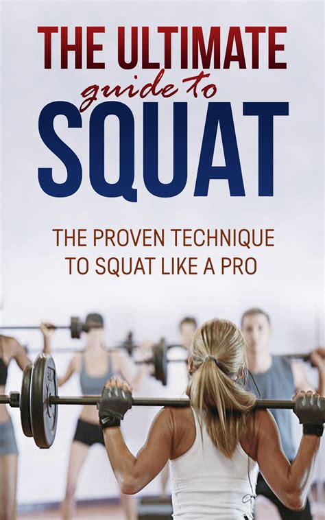 Squats The Ultimate Guide To Squat The Best Squat Technique ...