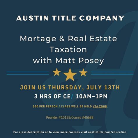 Austin Title Company on LinkedIn: Join Us for Mortgage & Real Estate Taxation - Thursday, July ...