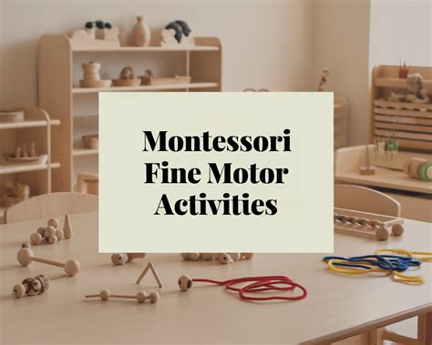 Montessori Fine Motor Activities: Helping Little Hands Grow Through Pl ...