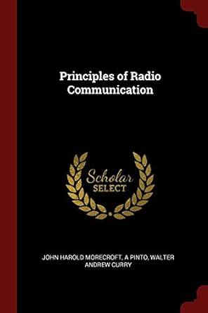 Principles of Radio Communication : Morecroft, John Haro: Amazon.in: Books