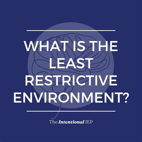 What is the Least Restrictive Environment (LRE)? - The Intentional IEP