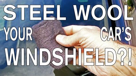 Image result for Using Steel Wool On Windshield
