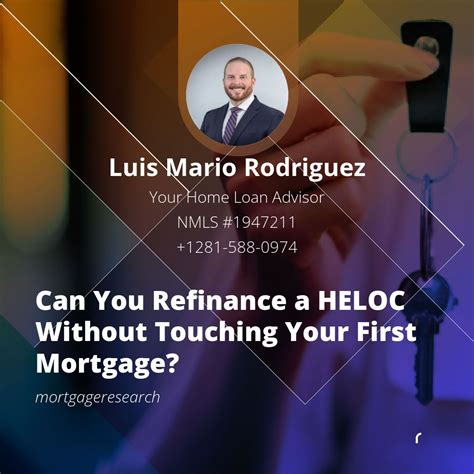 How to refinance a HELOC without touching your mortgage | Luis Mario ...
