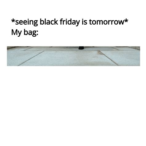 Free The Best Black Friday Meme Template to Edit Online