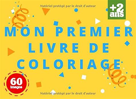 Buy Mon Premier Livre de Coloriage: Livre de coloriage enfant 2 ans ...