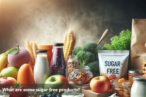 Sugar Free Products: A Guide to What's Available – DiabeSmart