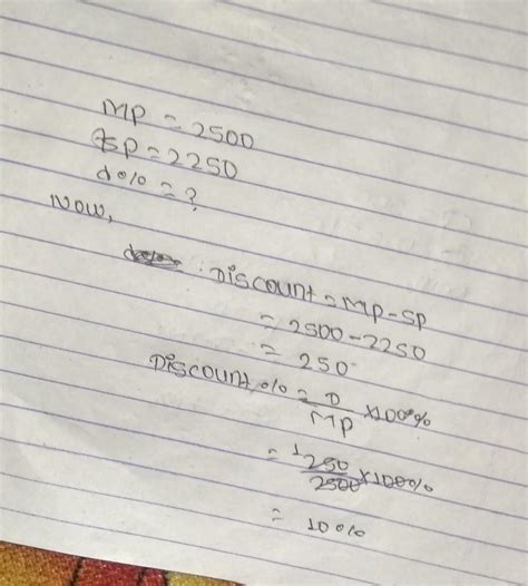 if marked price is=2500 selling price 2250 . then find the percentage ...