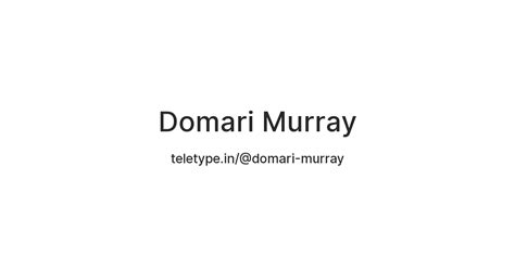 Domari Murray — Teletype