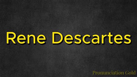 How to Say Rene Descartes - Pronounce it Correctly Every Time! - YouTube