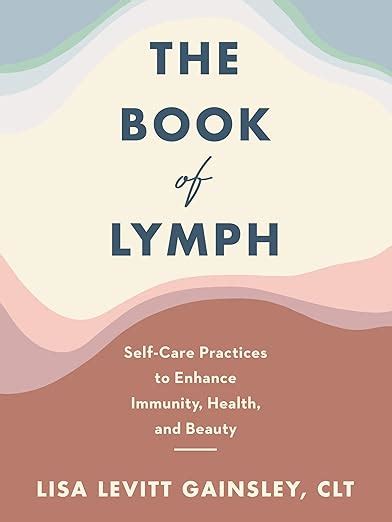 Buy Book of Lymph: Self-Care Practices to Enhance Immunity, Health, and ...