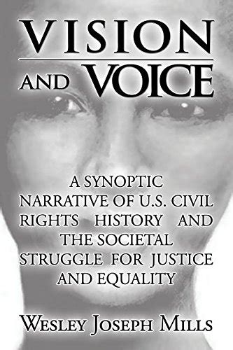 Vision and Voice: A Synoptic Narrative of U.S. Civil Rights History and ...