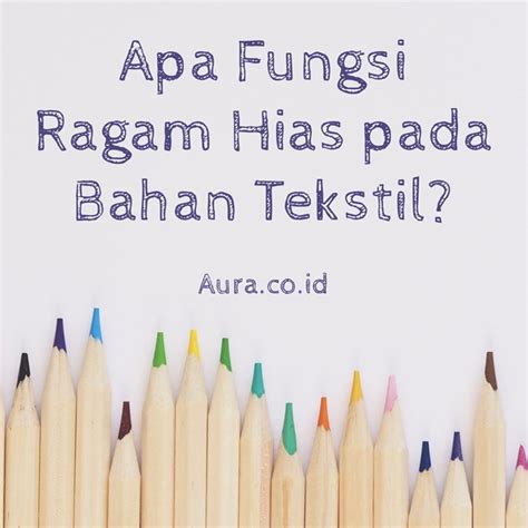 apa fungsi ragam hias pada bahan tekstil