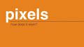 Pixels Explained for Kids 的图像结果