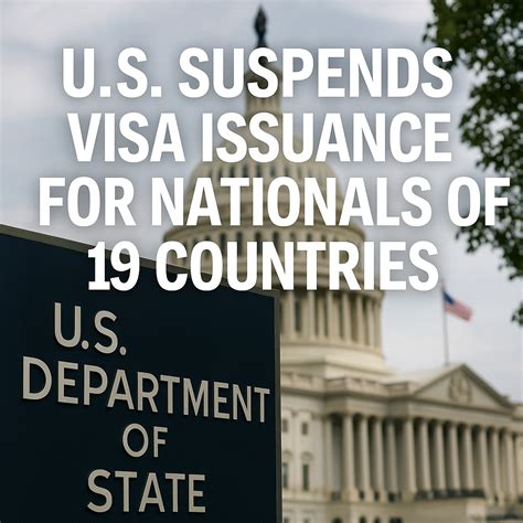 U.S. Suspends Visa Issuance for Nationals of 19 Countries Citing ...