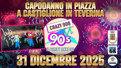 CRAZY 90s @CAPODANNO IN PIAZZA a CASTIGLIONE IN TEVERINA, Piazza ...