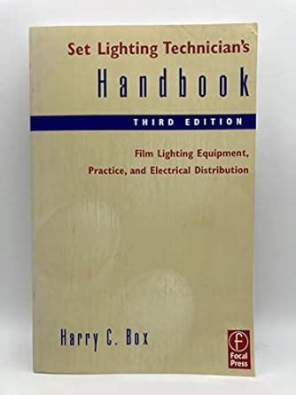 Buy Set Lighting Technician's Handbook: Film Lighting Equipment ...