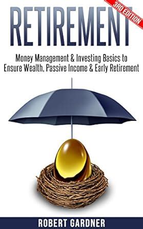 Retirement: Money Management, & Investing: "Investing Basics" to Ensure ...
