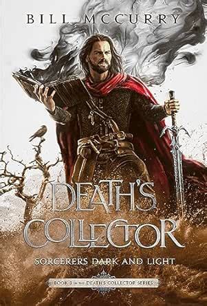 Death's Collector - Sorcerers Dark and Light: A Dark and Funny Fantasy ...