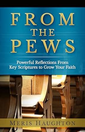 From The Pews: Powerful Reflections from Key Scriptures to Grow Your ...