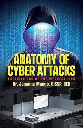Anatomy of Cyber Attacks: Exploitation of the Weakest Link eBook ...