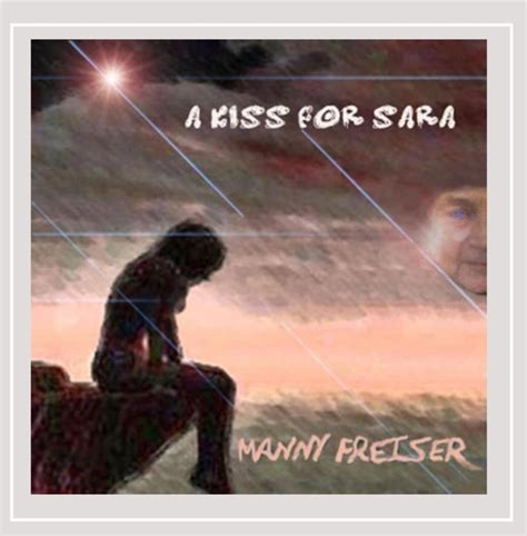 A Kiss for Sara: Manny Freiser: Amazon.in: Music}