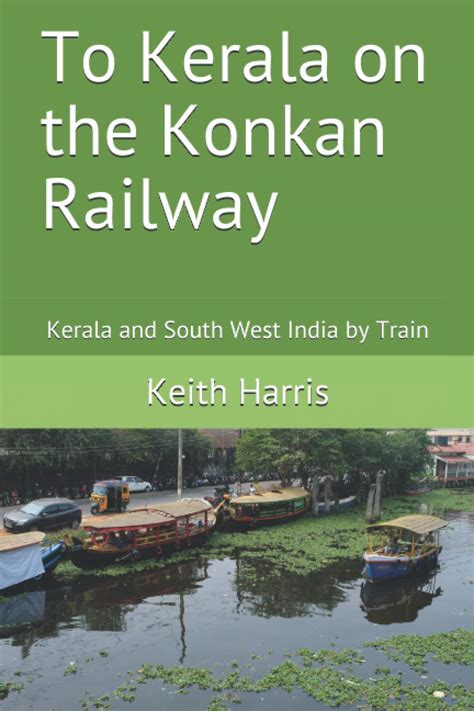 Buy To Kerala on the Konkan Railway: Kerala and South West India by ...