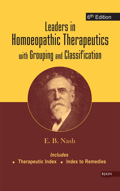 Leaders in Homoeopathic Therapeutics with Grouping & Classifications