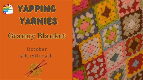 Yapping Yarnies Crotchet Class: Making Granny Square Blankets, Matteson ...
