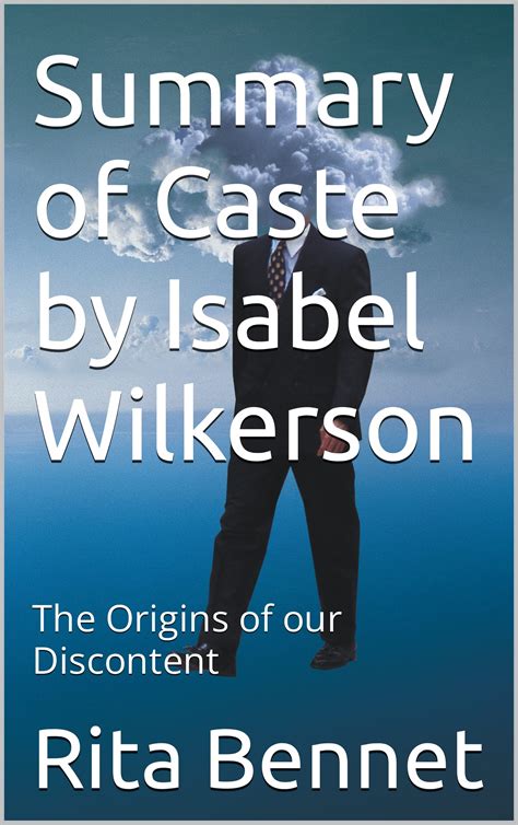 Summary of Caste by Isabel Wilkerson: The Origins of our Discontent by Rita Bennet | Goodreads