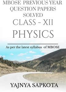 MBOSE Previous Year Question Papers Solved CLASS-XII PHYSICS: Buy MBOSE ...