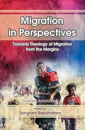 Buy Migration in Perspectives : Towards Theology of Migration from the ...