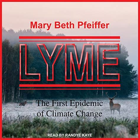 Lyme: The First Epidemic of Climate Change (Audio Download): Mary Beth ...