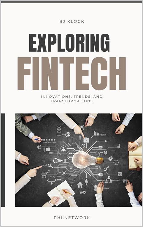Exploring Fintech: Innovations, Trends, And Transformations (Klock’s ...