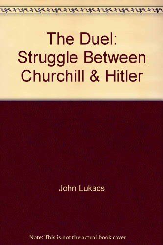 Buy The Duel: Struggle Between Churchill & Hitler Book Online at Low ...