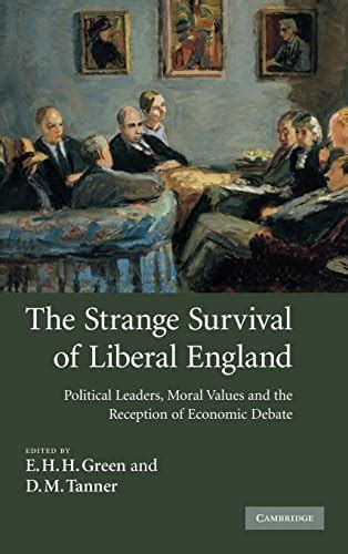 Buy The Strange Survival of Liberal England: Political Leaders, Moral ...