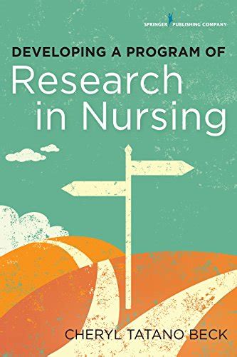 Developing a Program of Research in Nursing eBook : Beck, Cheryl Tatano ...