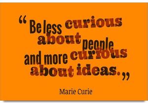 iMerch Less Curious About People Quotes By Marie Curie Photographic ...