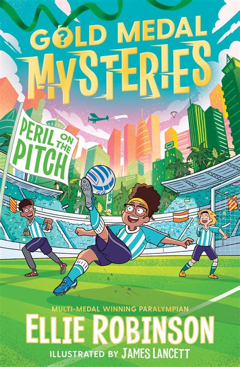 Gold Medal Mysteries: Peril on the Pitch | Book by Ellie Robinson | Official Publisher Page ...