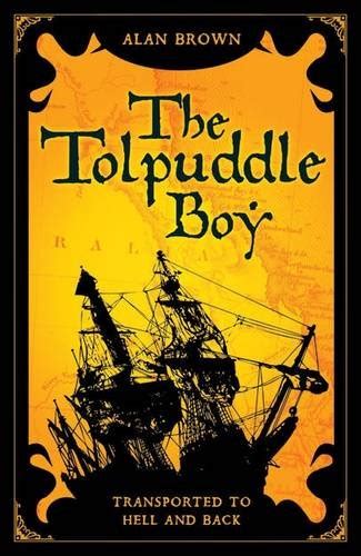 Tolpuddle Boy: Transported to Hell and Back : Brown, Alan James: Amazon ...