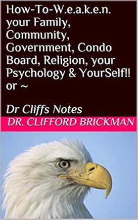 How-To-W.e.a.k.e.n. your Family, Community, Government, Condo Board ...