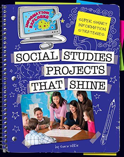 Social Studies Projects that Shine: Super Smart Information Strategies ...