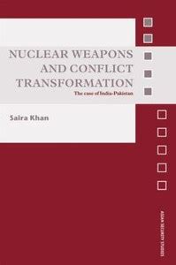 Nuclear Weapons and Conflict Transformation - The Case of India ...