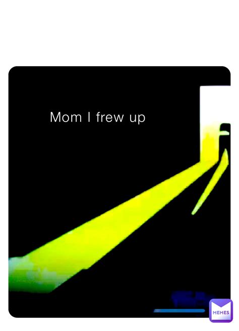 Mom I frew up | @noodle_cat | Memes