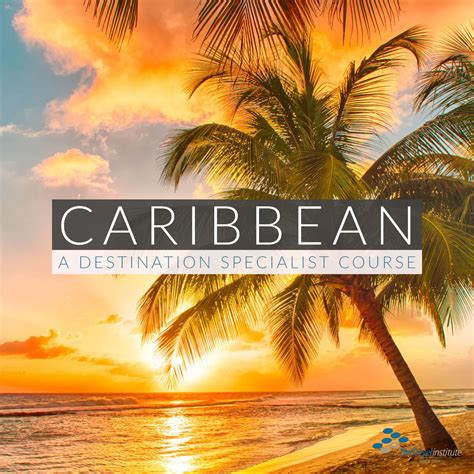 Caribbean Specialist: Online - The Travel Institute