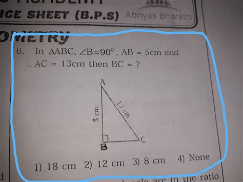 In triangle ABC , Angle B =90° , AB =5cm and AC = 13cm then BC ...
