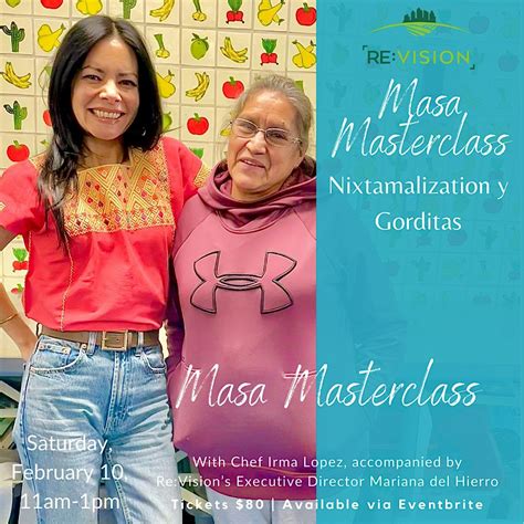 Masa Masterclass on Nixtamalization y Gorditas, Re:Vision Gallery ...