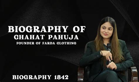 Biography of Chahat Pahuja: Founder of Farda Clothing- Entrepreneur