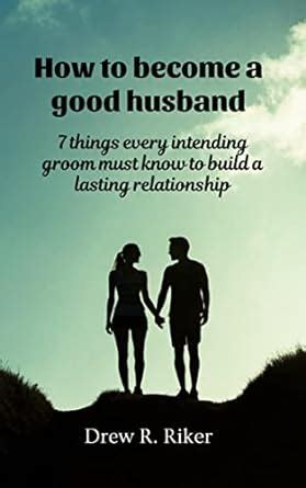 How to become a good husband: 7 things every intending groom must know ...