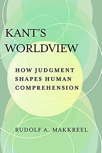 Buy Kant's Worldview: How Judgment Shapes Human Comprehension Book ...