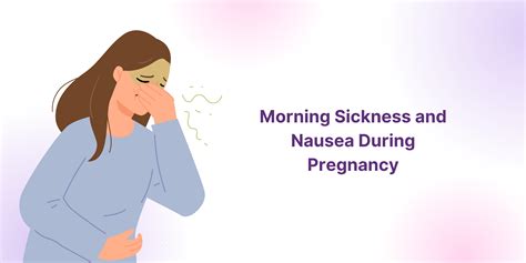 Morning Sickness and Nausea During Pregnancy